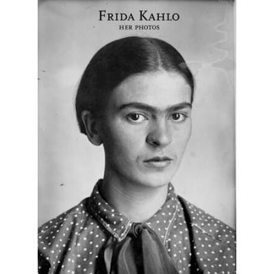 Frida Kahlo: Her Photos