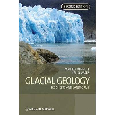Glacial Geology: Ice Sheets And Landforms