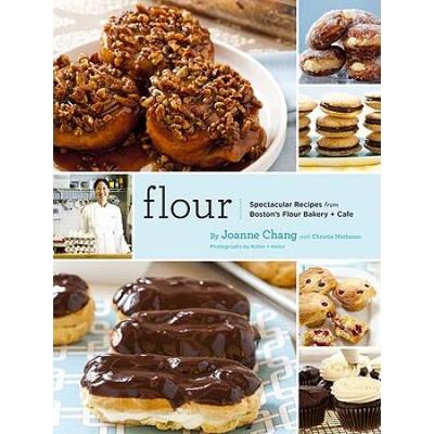 Flour: Spectacular Recipes From Boston's Flour Bakery + Cafe