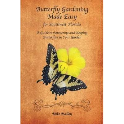 Butterfly Gardening Made Easy For Southwest Florida