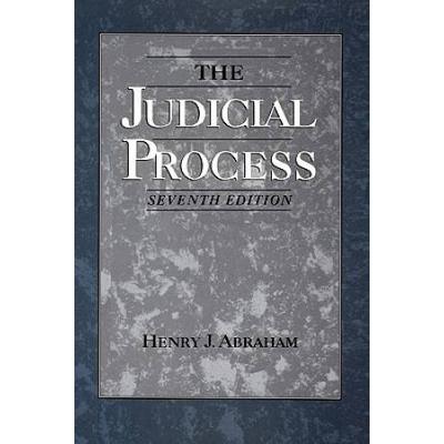 The Judicial Process: An Introductory Analysis Of The Courts Of The United States, England, And France