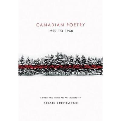 Canadian Poetry 1920 To 1960